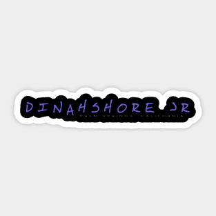 Dinahshore Jr Sticker